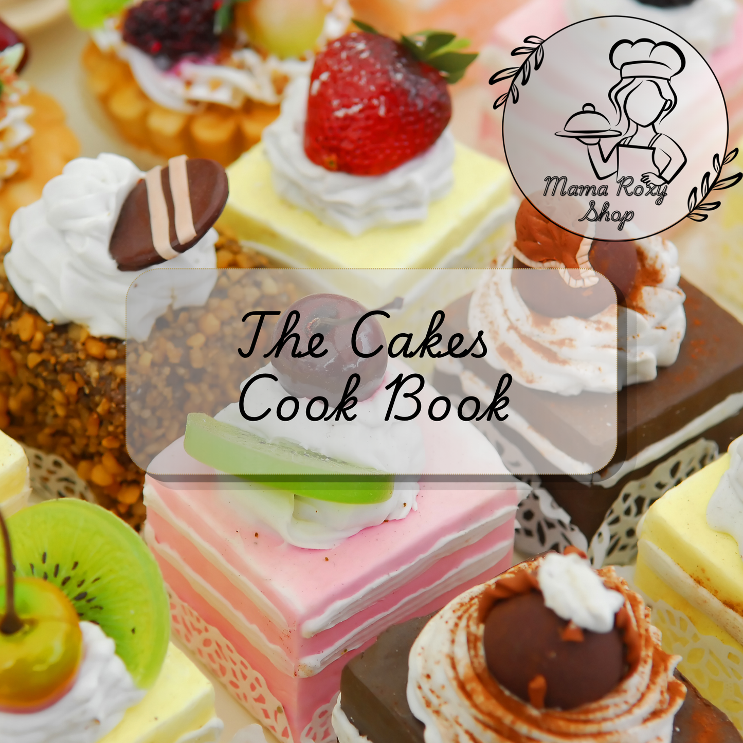 The Cakes Cookbook