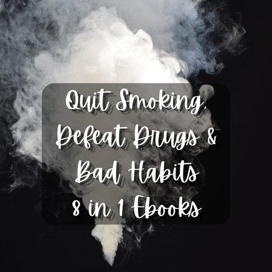 Quit Smoking, Defeat Drugs & Bad Habits (8 Ebooks Collection)