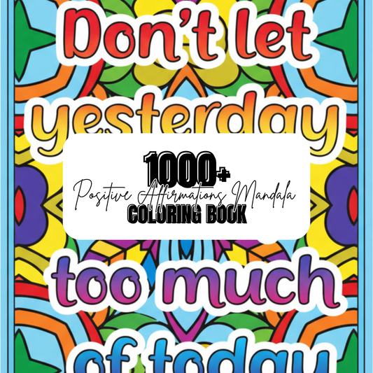 1000+ Positive Affirmations Mandala Coloring Book