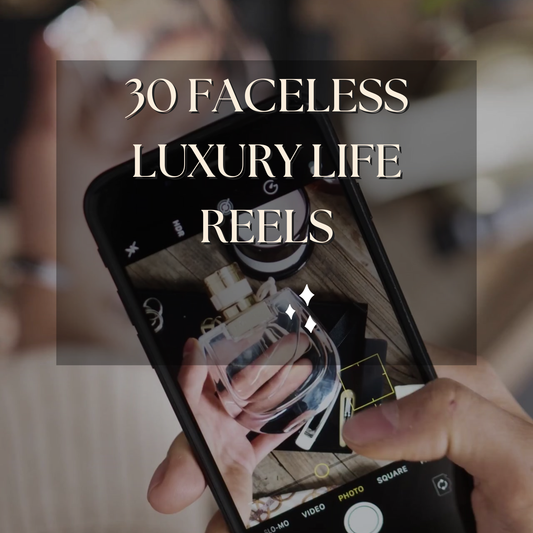 30 Faceless Luxury Life Reels